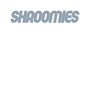 Shroomies