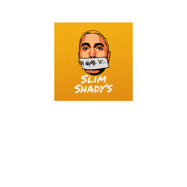 Slim Shady’s